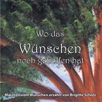 Wo das Wünschen noch geholfen hat Wo das Wünschen noch geholfen hat